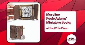 Maryline Poole Adams' Miniature Books at The Write Place