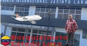 Visitando el Aeropuerto Internacional Jacinto Lara Barquisimeto Estado Lara Venezuela |YoSoyDaniel