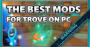 The BEST Trove Mods (for PC) | Guide (Trove)