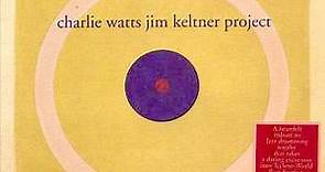 Charlie Watts Jim Keltner Project - Charlie Watts Jim Keltner Project