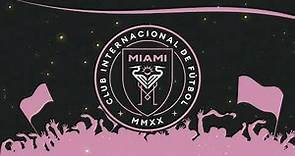 Hino do Inter Miami (Messi) - Anthem of Inter Miami CF - Himno de Club Internacional de Fútbol Miami