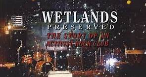 WETLANDS PRESERVED - Official Trailer