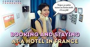 Booking A Hotel in France: Quick Guide for French Beginners