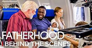 Exclusive Behind The Scenes Of Fatherhood | Netflix