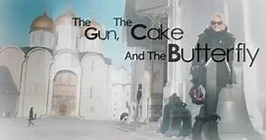 The Gun the Cake and the Butterfly HD