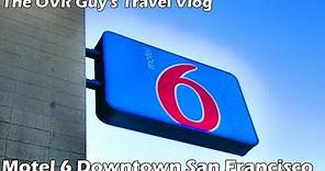 Motel 6 Downtown San Francisco Review