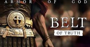 The ARMOR OF GOD explained || BELT OF TRUTH