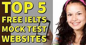 Free IELTS Test Websites || Top 5 Websites for Free IELTS Mock Test