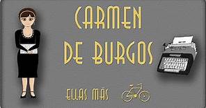 ¡VÍDEO EXTRA! - Biografía de Carmen de Burgos, PRIMERA PERIODISTA española - Ellas Más