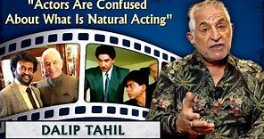 Dalip Tahil On Difference Between 90s Filmmaking To Now | What We Need To Learn From South Industry