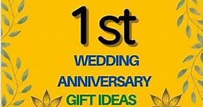 1st wedding anniversary Gift ideas