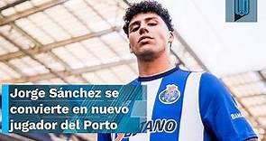 🏆🐉 Jorge Sánchez es nuevo jugador del Porto 🏆🐉 ¡QUIERE SER CAMPEÓN!