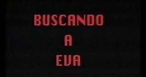 Buscando a Eva (Trailer en castellano)