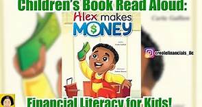 Learn About Money for Kids | Children's Book Read Aloud: Alex Makes Money by Carla Gallien
