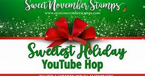Sweet November Stamps Sweetest Holiday YouTube Hop