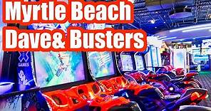 DAVE & BUSTERS FULL TOUR AT BROADWAY AT THE BEACH! | THINGS TO DO IN MYRTLE BEACH