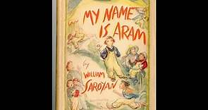 Plot summary, “My Name is Aram” by William Saroyan in 5 Minutes - Book Review
