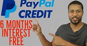 Paypal Credit Review (0% Interest 6 Months) - The Truth