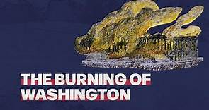 The Burning of Washington: War of 1812