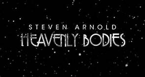 Steven Arnold: Heavenly Bodies Teaser