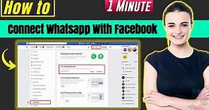 How to connect whatsapp with facebook 2024 | Linked whatsapp to Fb