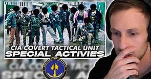 Special Activities Centre CIA's Covert Tactical Unit British Army Vet Reacts