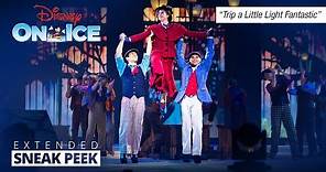 Trip A Little Light Fantastic | Disney's Mary Poppins Returns Live | Disney On Ice full performance