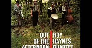 Roy Haynes Quartet - Out Of The Afternoon (Full Album Remastered)