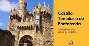 Castillo Templario de Ponferrada - Videoguía Express
