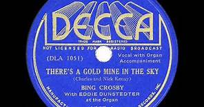 1938 HITS ARCHIVE: There’s A Gold Mine In The Sky - Bing Crosby