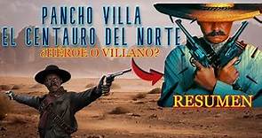 PANCHO VILLA | Resumen Nueva Serie | ¿Héroe o villano?