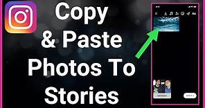 How To Copy & Paste Image On Instagram Story (iPhone & Android)