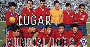 Histórico 3º lugar de la Selección Chilena en el Mundial de Chile 1962 / Datos - Campaña completa