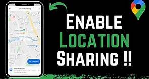 How To Enable Location Sharing In Google Maps !