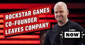 Rockstar Co-Founder Dan Houser Leaves Company - IGN Now