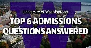 University of Washington's top 6 admissions questions answered