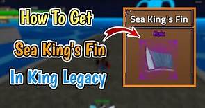 How To Get Sea King Fin In King Legacy (2024) | Complete Guide