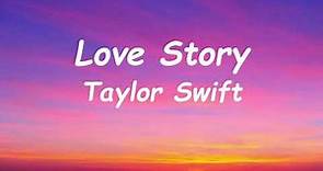 Taylor Swift - Love Story (Lyrics)