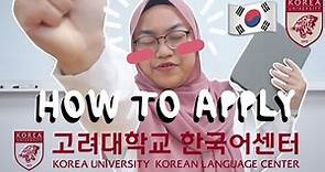 Step by step on how to apply to Korea University Korean Language Program | Study in Korea