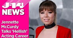 iCarly's Jennette McCurdy Talks About Her ‘Hellish’ Acting Career