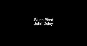 Blues Blast - John Deley [ジャズ、ブルース] [ドラマチック] [03:00]