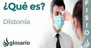 DISTONÍA | Qué es, características, en qué patologías aparece, por qué y cómo se produce