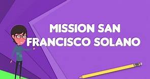What is Mission San Francisco Solano (California)