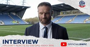 IAN EVATT | Manager reacts to Oxford United away win