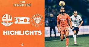 Highlights | Bolton Wanderers v Blackpool