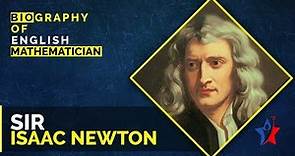 Sir Isaac Newton Biography in English | The Gravity Of Genius