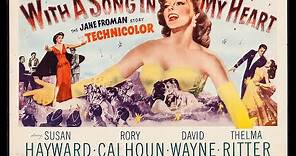 WITH A SONG IN MY HEART (1952) Theatrical Trailer - Susan Hayward, Rory ...