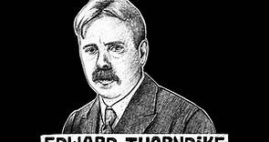 Edward Thorndike (Psychologist Biography)