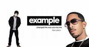 Example feat Ludacris - Changed The Way You Kiss Me