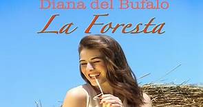 Diana Del Bufalo - La Foresta - VIDEO UFFICIALE, INTEGRALE